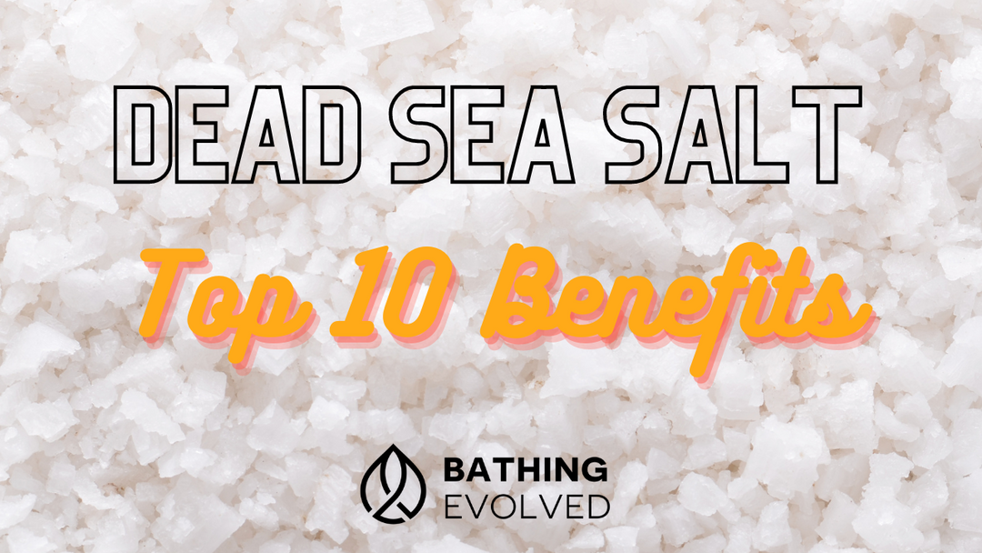 Dead Sea Salt Minerals for Your Skin: Top 10 Benefits