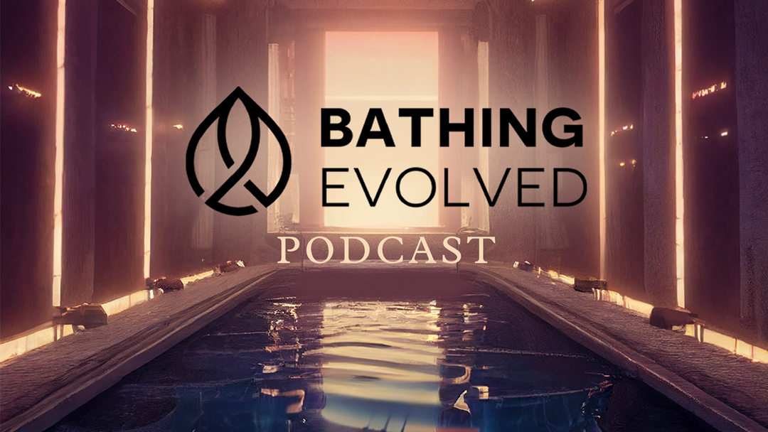 The Bathing Evolved Podcast | Episode 2 - Biohacking, Stress, & Sleep with Bob Linville